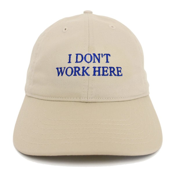 IDEA - SORRY I DON'T WORK HERE CAP IDEA - 1