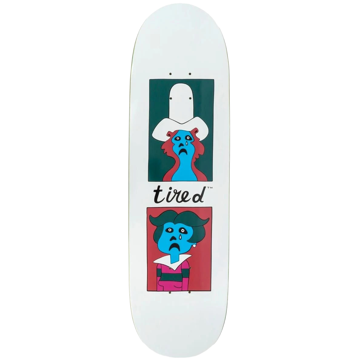 TIRED - SAD FACES DECK 8.625