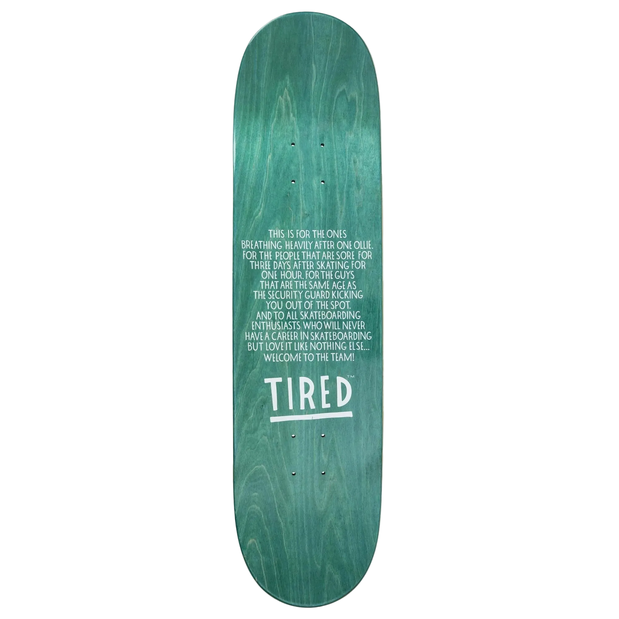TIRED - DETERGENT DECK 8.25
