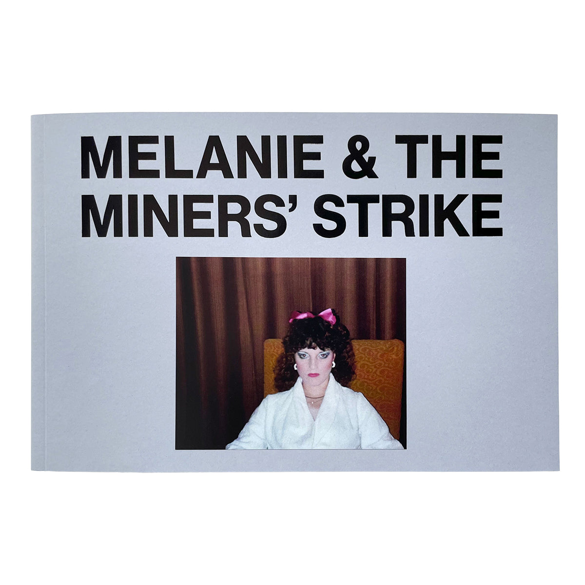 IDEA - LIBRO MELANIE & THE MINERS' STRIKE