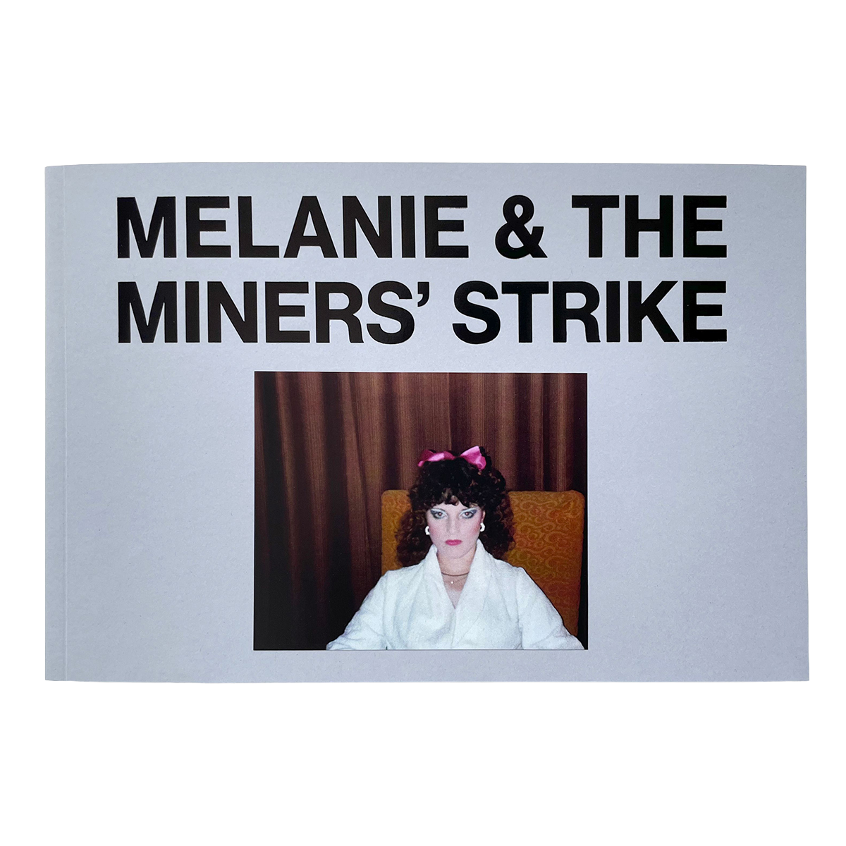 IDEA - MELANIE & THE MINERS' STRIKE BOOK